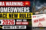 CRA Warning: Homeowners Face New Rules in 2026 – What You Must Know Before It’s Too Late