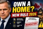 Own a Home in Canada?New 2026 Rule May Force You to Declare It Soon